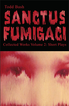 Sanctus Fumigaci by Todd Bash